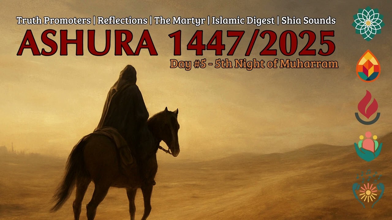 [5] Reflections &ndash; Quran & Ziyarat | Baqarah, Ahzaab, Furqan + Nahiya | Ashura 1447/2025