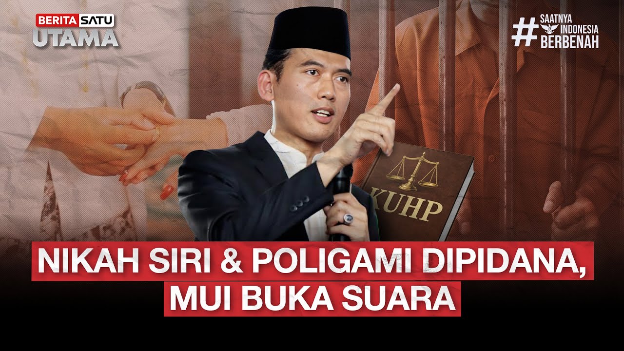 🔴 LIVE | Nikah Siri & Poligami Dipidana, MUI Buka Suara &ndash; Beritasatu Utama