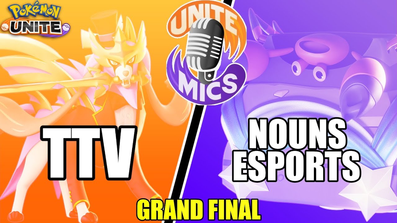 TTV vs Nouns Esports - GRAND FINAL Unite Mics Classic | Pokemon Unite