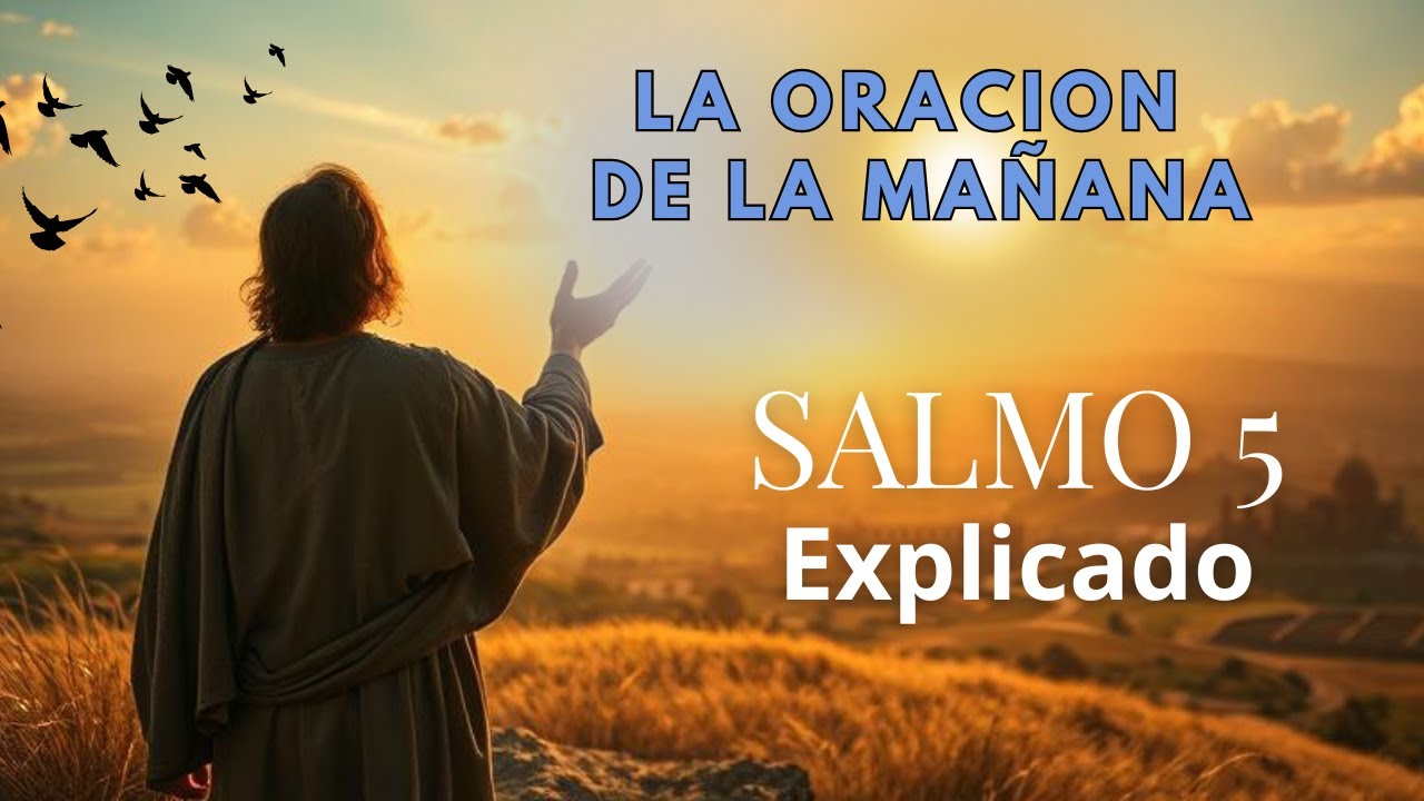 Salmo 5 Explicado / Como Orar con Fe Cada Mañana