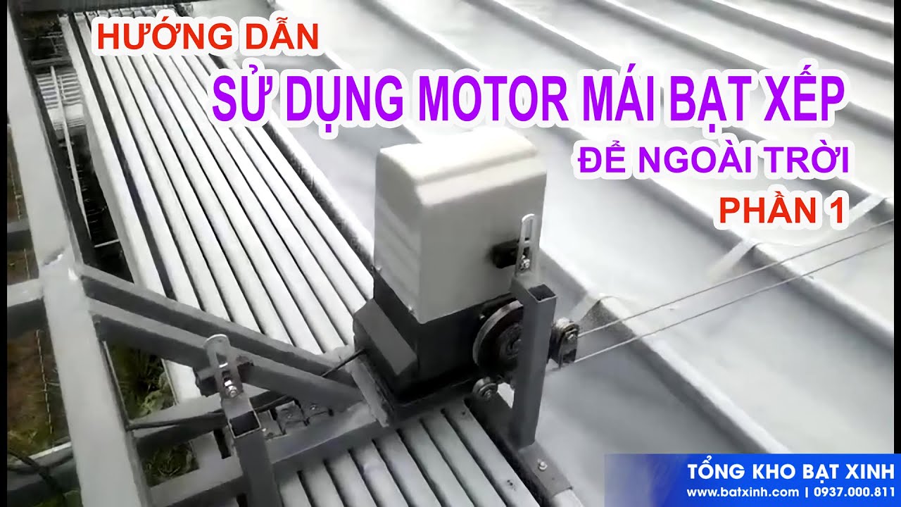 Motor Kéo Bạt Mái Xếp Lượn Sóng Để Ngoài Trời | Dùng Cho Mái Bạt Lớn | Hướng Dẫn Chi Tiết | Bạt Xinh