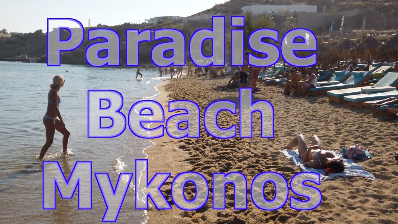 Paradise Beach in Mykonos, Greece - Tropicana & Paradise Club Parties