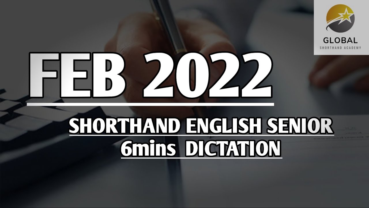 FEB 2022 SHORTHAND ENGLISH SENIOR SPEED 6mins DICTATION 🔊✍🏼🏆✨