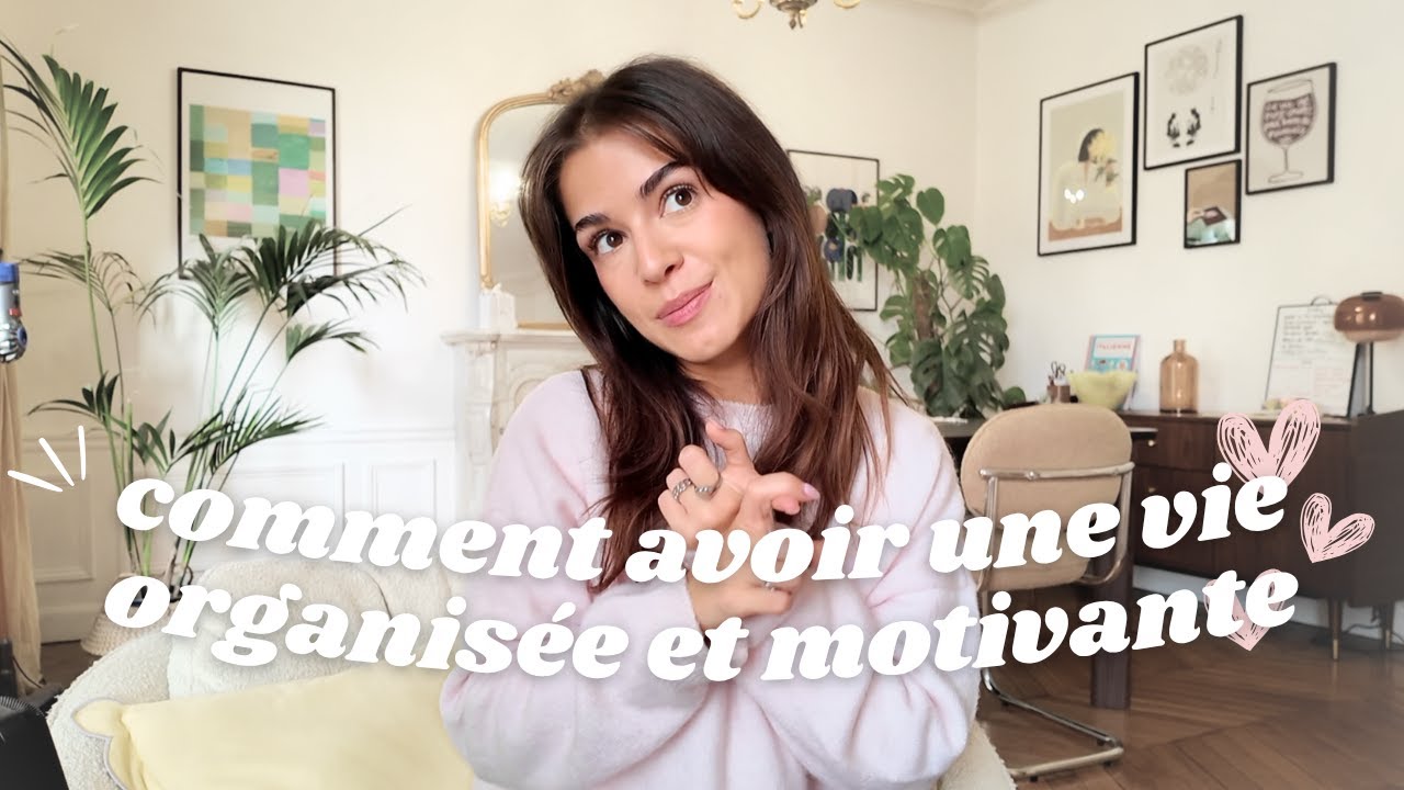 32 conseils organisation & motivation pour r&eacute;ussir ta vie