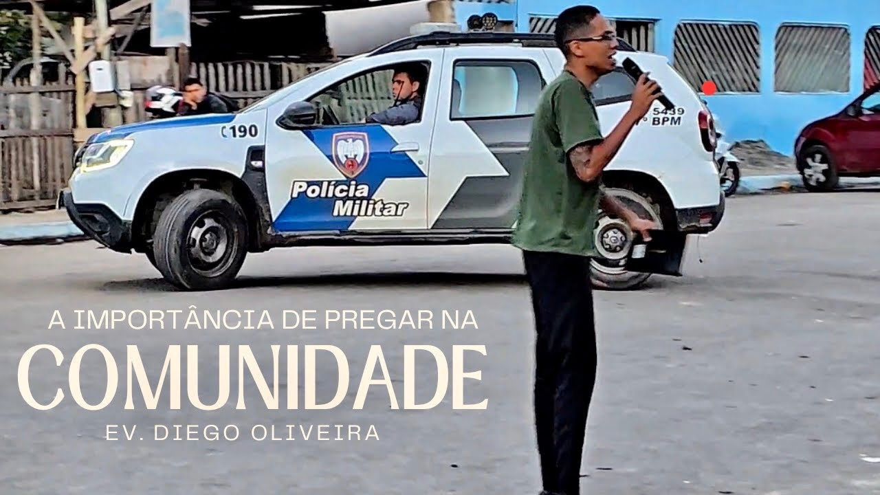 Ev. Diego Oliveira | Pregando no meio da rua… até a viatura chegou!