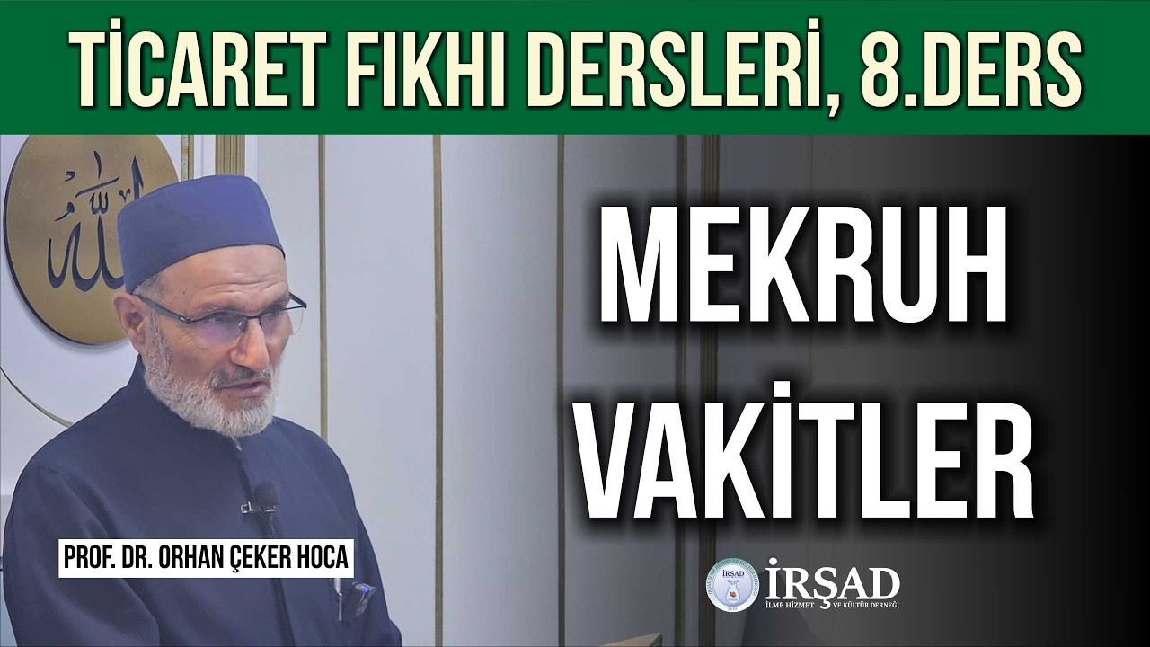 Mekruh Vakitler l Prof. Dr. Orhan Çeker Hoca Efendi
