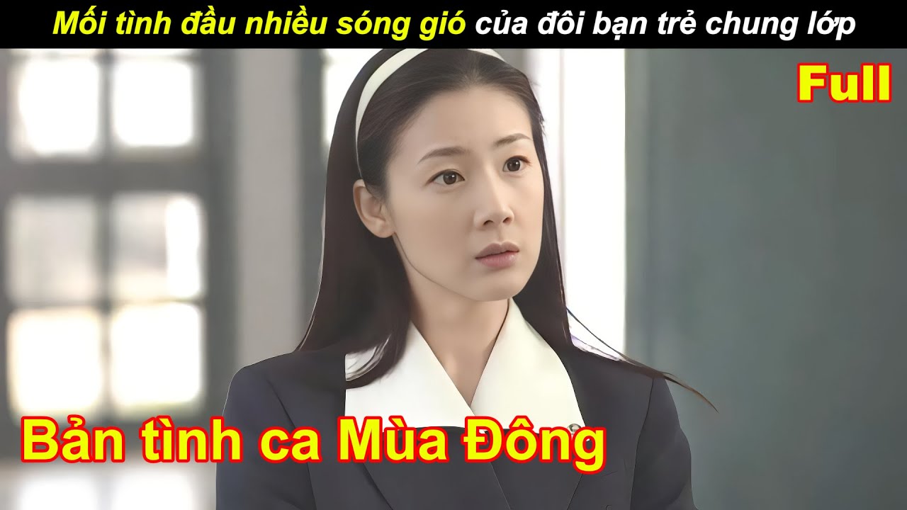 [Review Phim] Mối tình đầu nhiều sóng gió của đôi bạn trẻ chung lớp