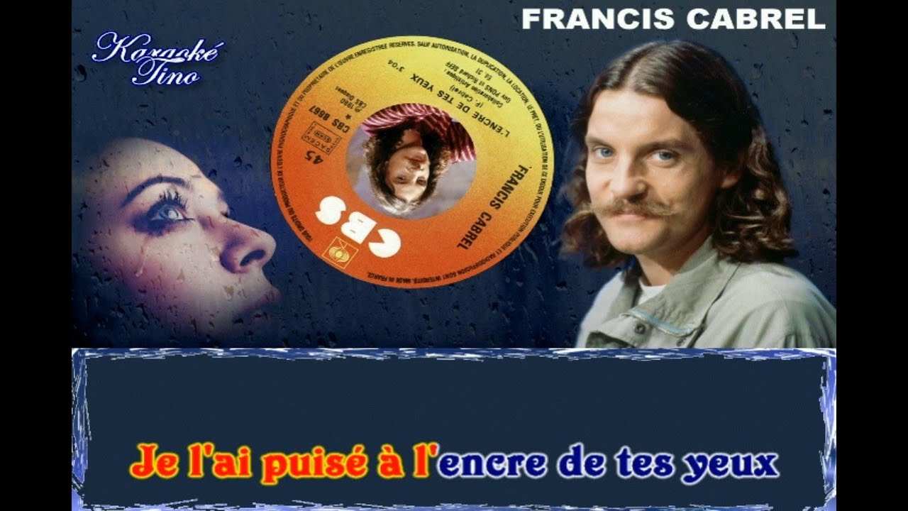 Karaok&eacute; Tino - Francis Cabrel - L' encre de tes yeux - Version originale d&eacute;vocalis&eacute;e