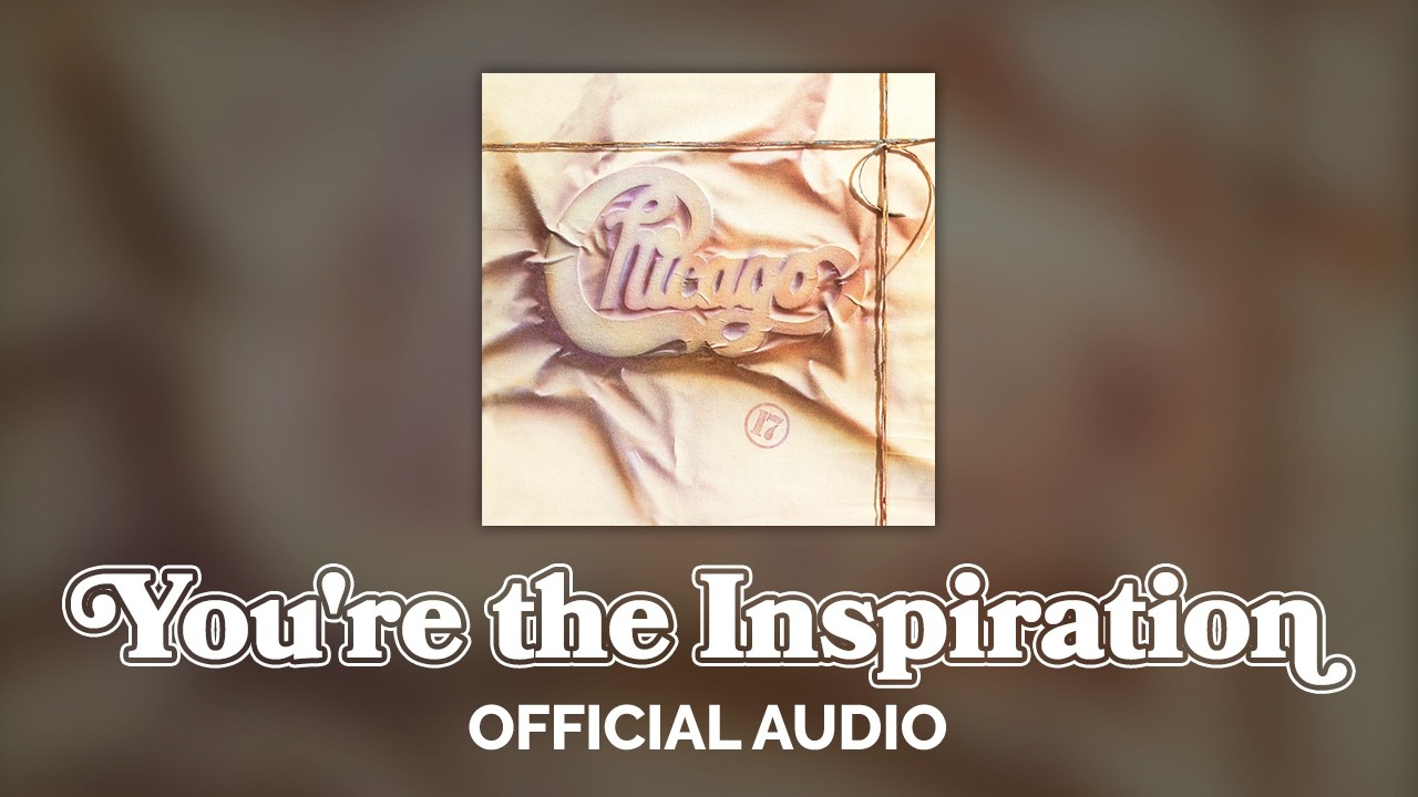 Chicago - You're the Inspiration (Official Audio)