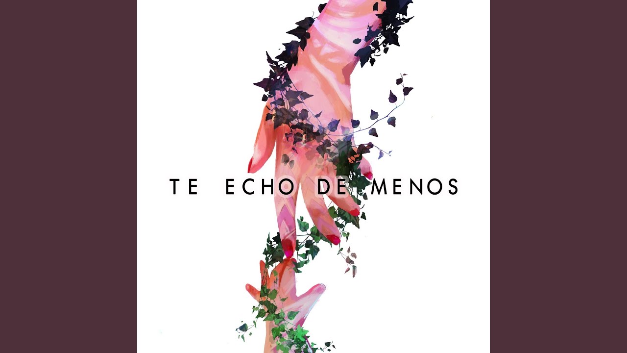 Te echo de menos