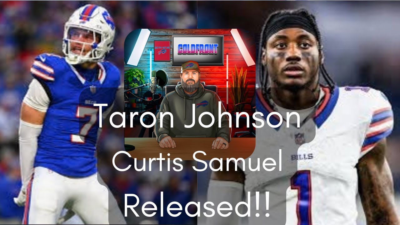 Bills Release Taron Johnson and Curtis Samuel!! Let's Talk