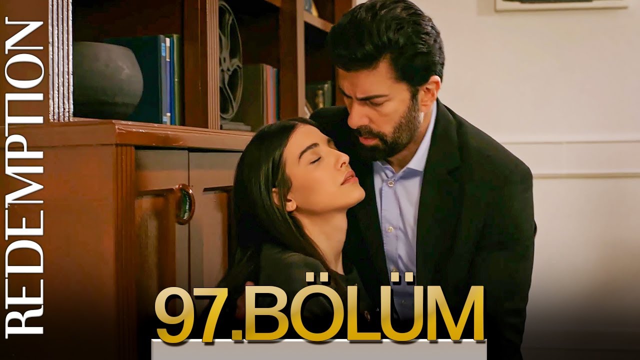 Esaret 97. Bölüm | Redemption Episode 97