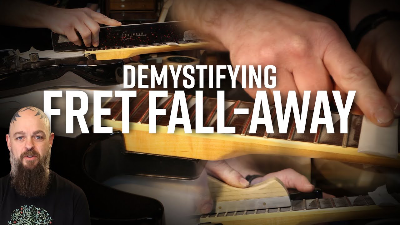 Demystifying Fret Fall Away | The 'How To' And The 'WHY To' of Creating Fret Fall Off In a Guitar
