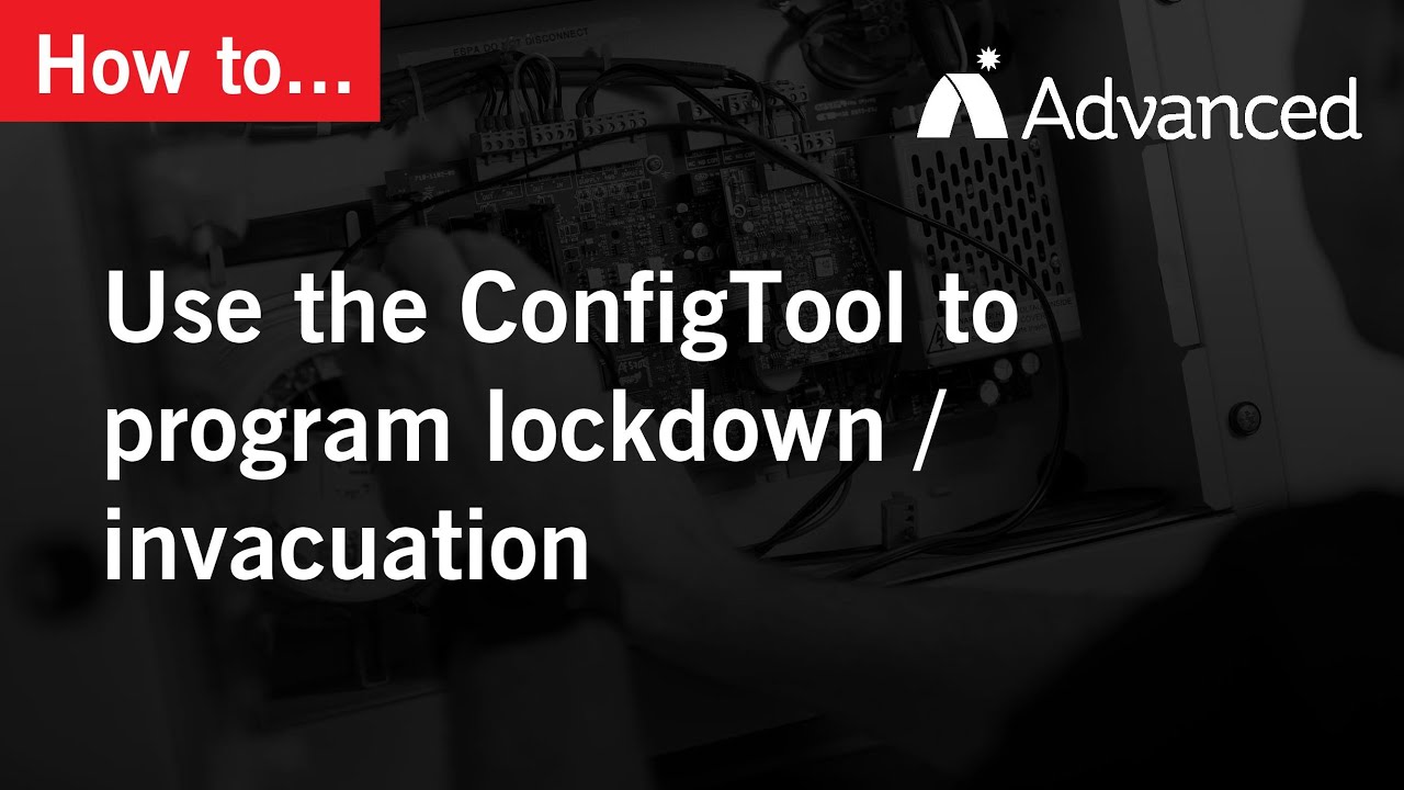 How to: Use the ConfigTool to program lockdown/invacuation