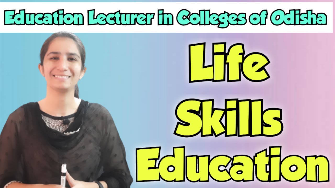 Life Skills Education | Degree College Lecturer Exam, Odisha/Imp for Teaching Exams By Ravina