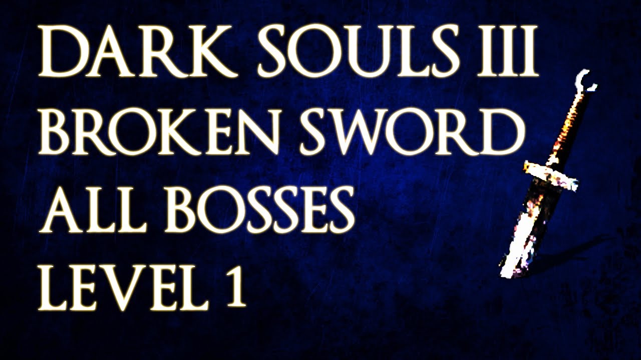 Level 1 Glitchless All Bosses with Broken Straight Sword | Dark Souls 3 Speedrun
