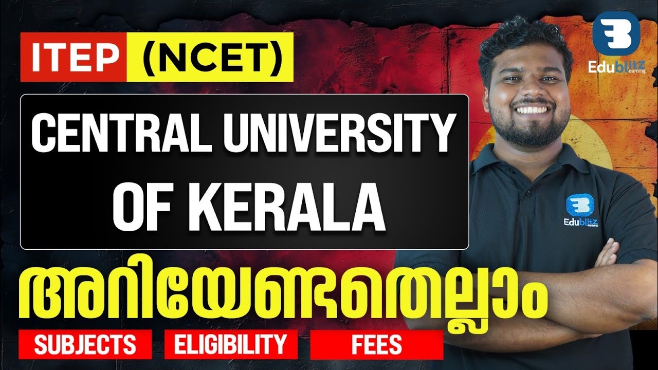 ITEP at Central University Of Kerala|Course details| Fees |IMPORTANT VIDEO|NCET ITEP 2926 MALAYALAM 
