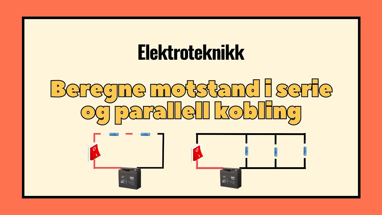 Beregne motstand i serie og parallell kobling