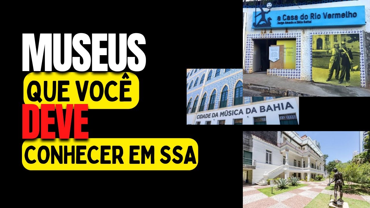 Conheça os Museus mais Fascinantes de Salvador!
