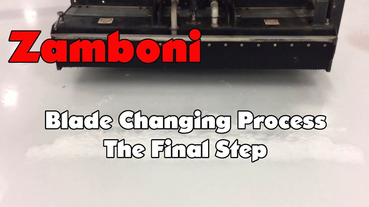 Zamboni: Blade Changing Process the Final Step