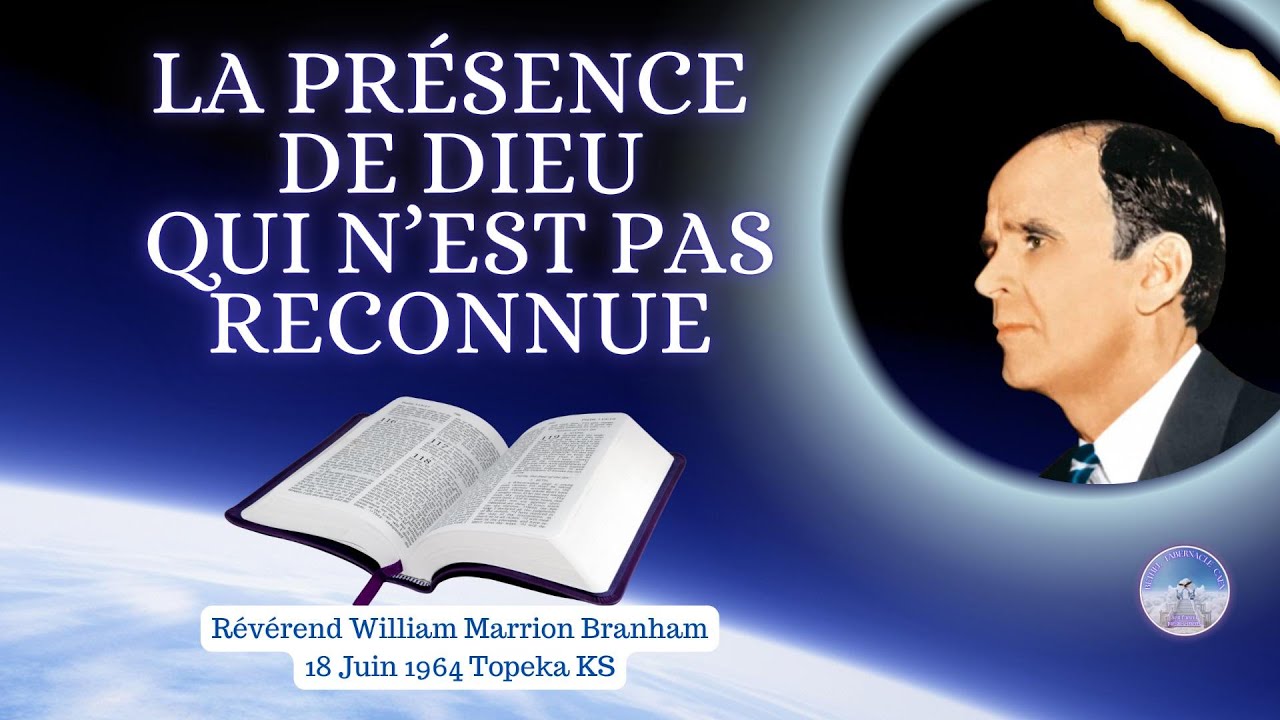 La présence de Dieu qui n'est pas reconnue, William Marrion Branham, 64-0618