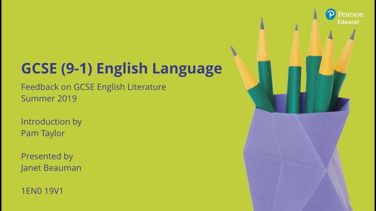 Pearson Edexcel GCSE (9-1) English Language: Feedback from summer 2019 - Papers 1 and 2