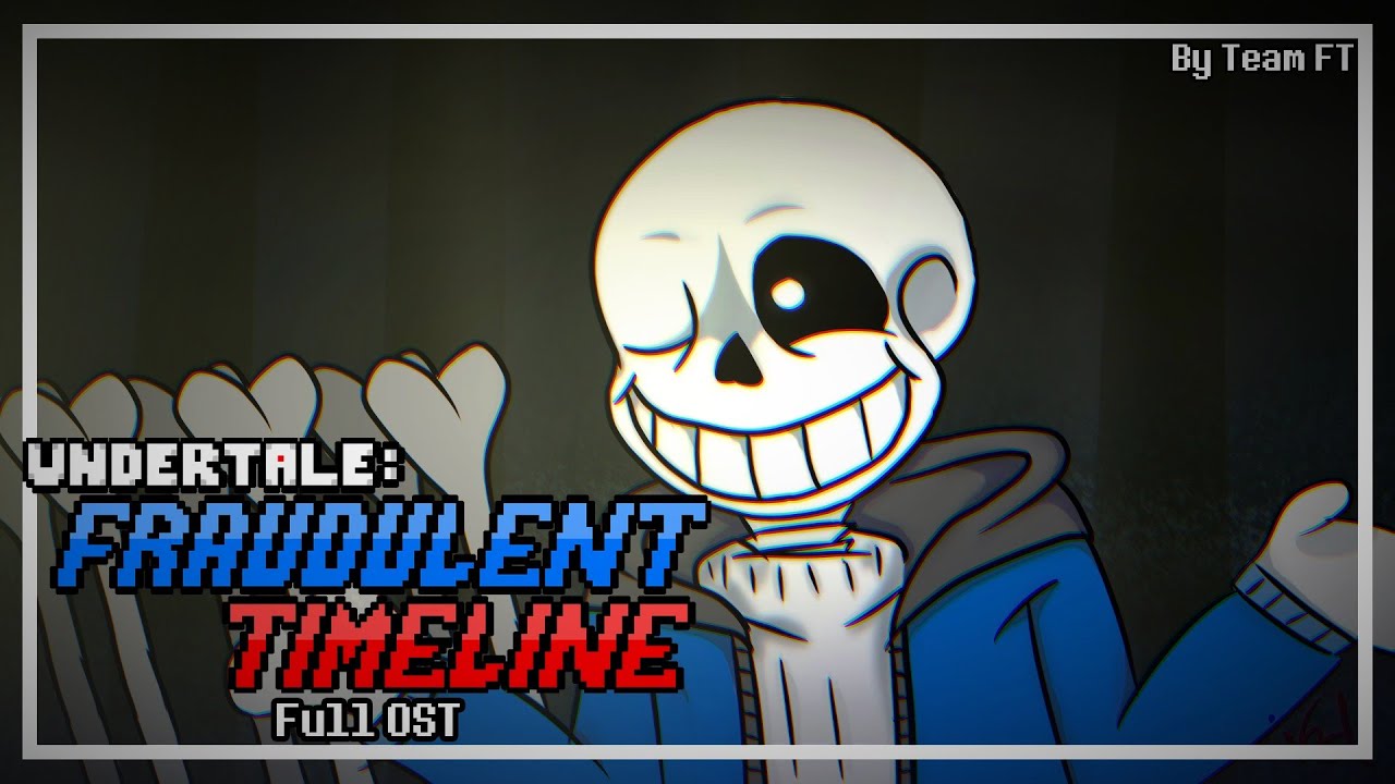 UNDERTALE: Fraudulent Timeline Full Animated OST