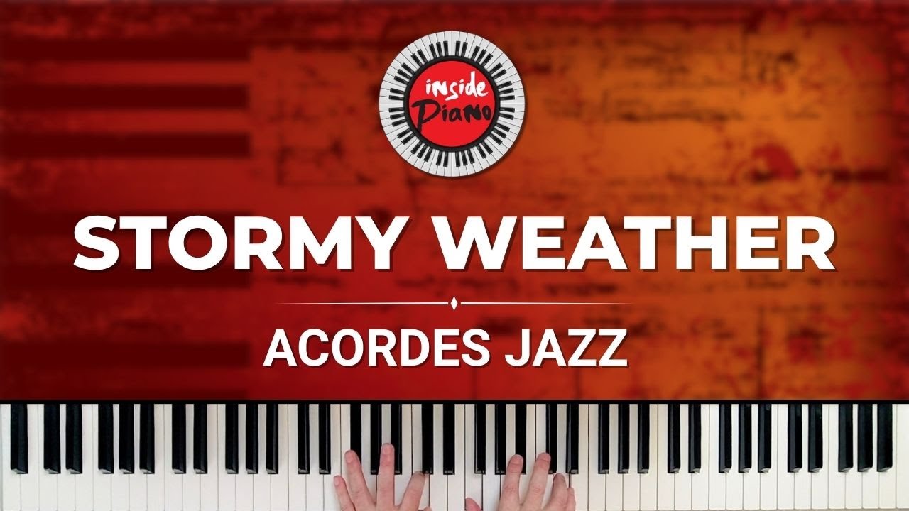 Stormy Weather – Acordes de piano jazz que hacen la diferencia
