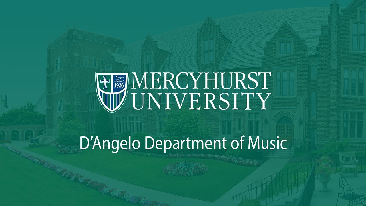 Mercyhurst University - D'Angelo Department of Music