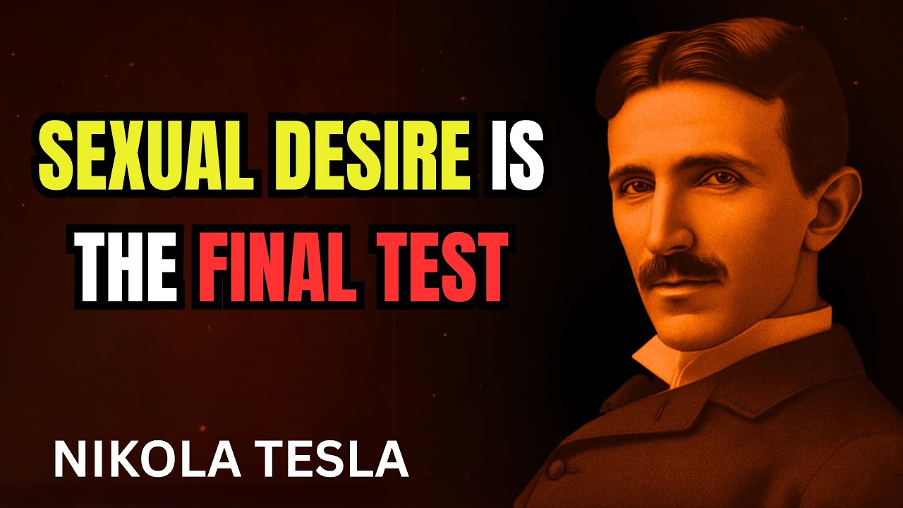 Nikola Tesla Explains the Spiritual Secret Behind Sexual Desire