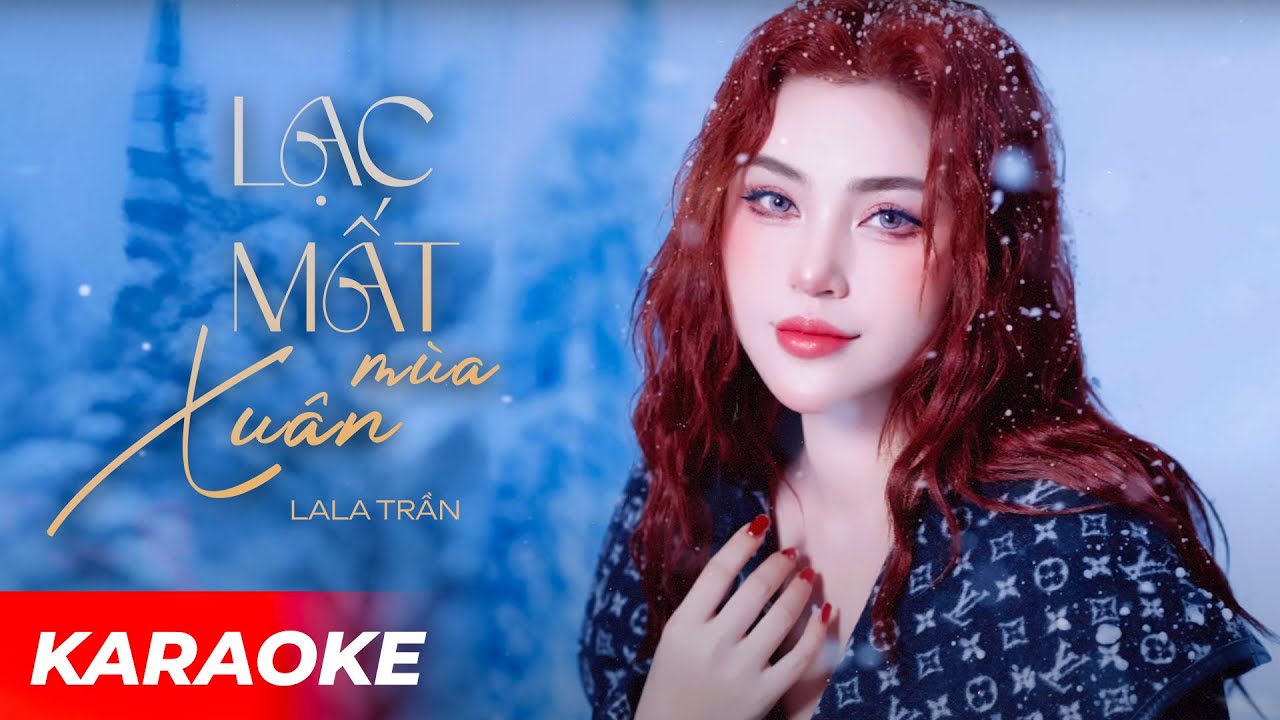 [ KARAOKE ] LẠC MẤT MÙA XUÂN_ LALA TRẦN | Xuân về cho cây xanh lá, có riêng mình ta lạc mất mùa xuân