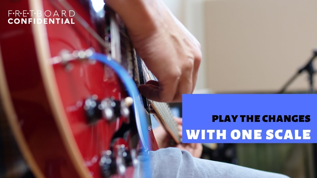 Play The Changes With One Scale