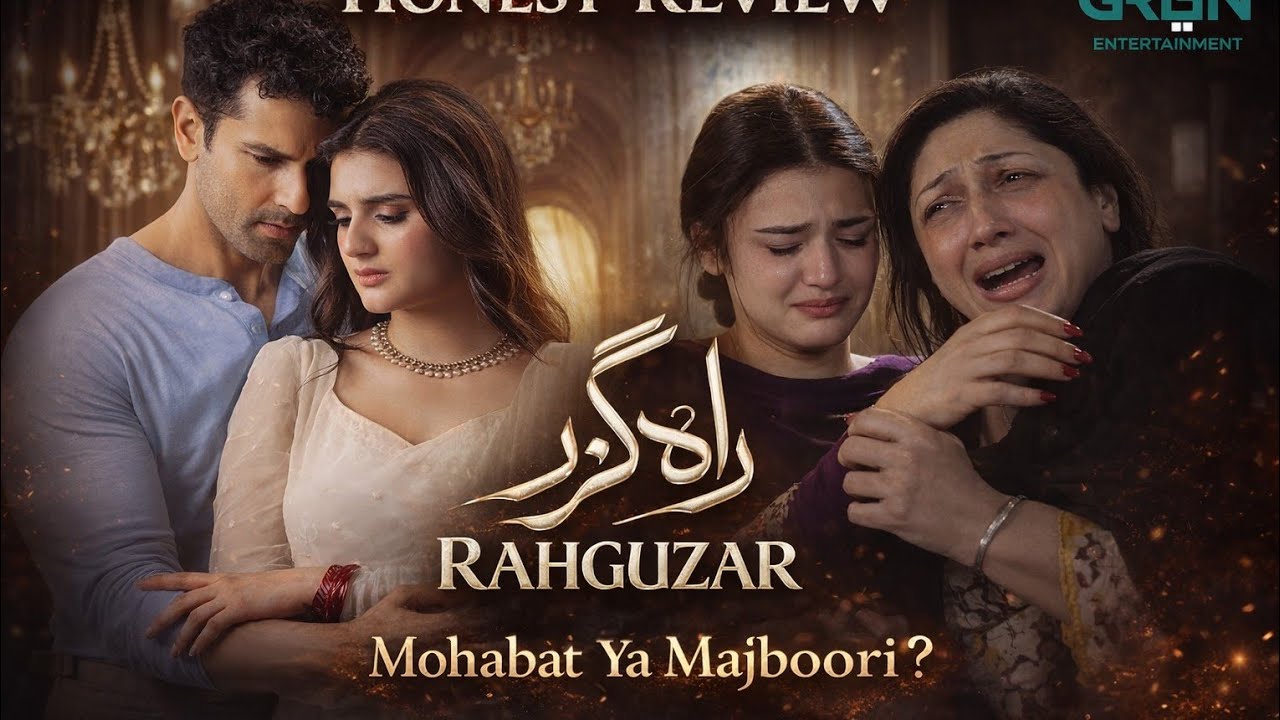Rahguzar Drama Review | Emotional Twist & Stellar Acting