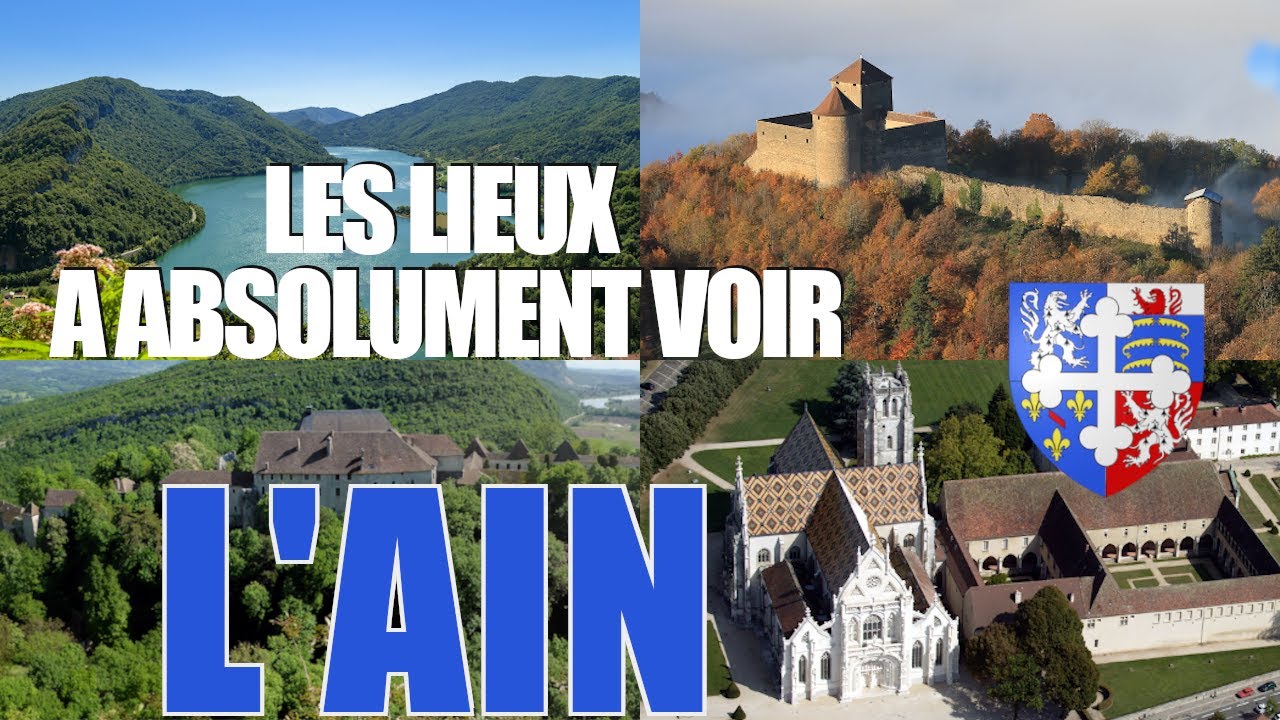 Les lieux à absolument voir : L'Ain (01)