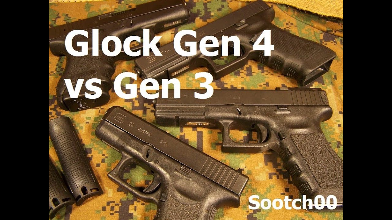 Glock Gen 4 vs Gen 3 Pistols