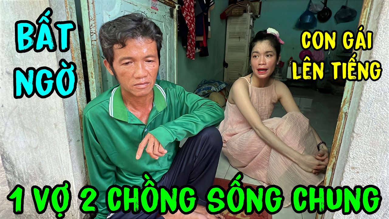 con gái 2 chồng 1 vợ nói hết sự thật #tuấnlaivung #2chồng1vợ