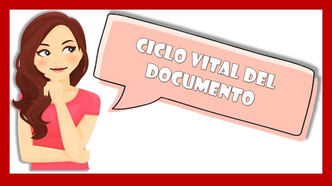 ✅📂🅲🅸🅲🅻🅾 VITAL DE LOS DOCUMENTOS  ✔  📝(GESTION DOCUMENTAL)👨‍⚖️