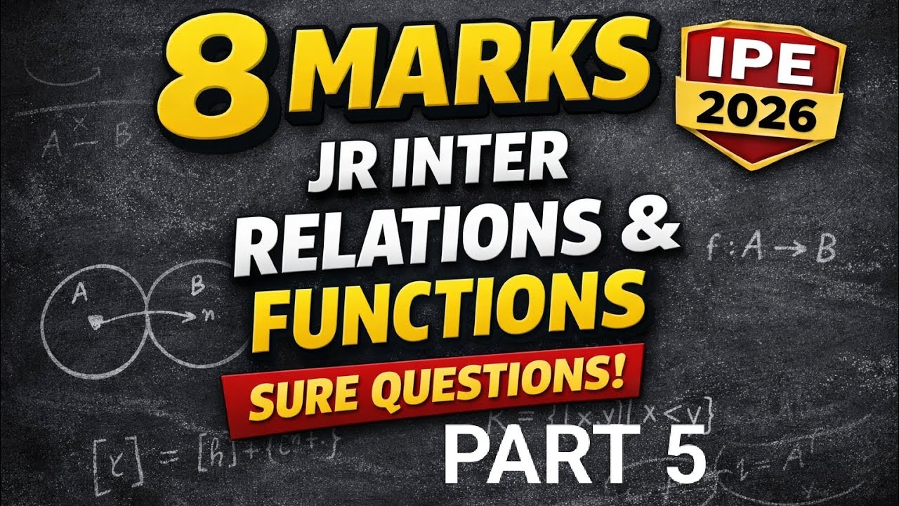 Jr Inter 😱 Relations & Functions | 8 Marks Sure Questions | IPE 2026|part 5