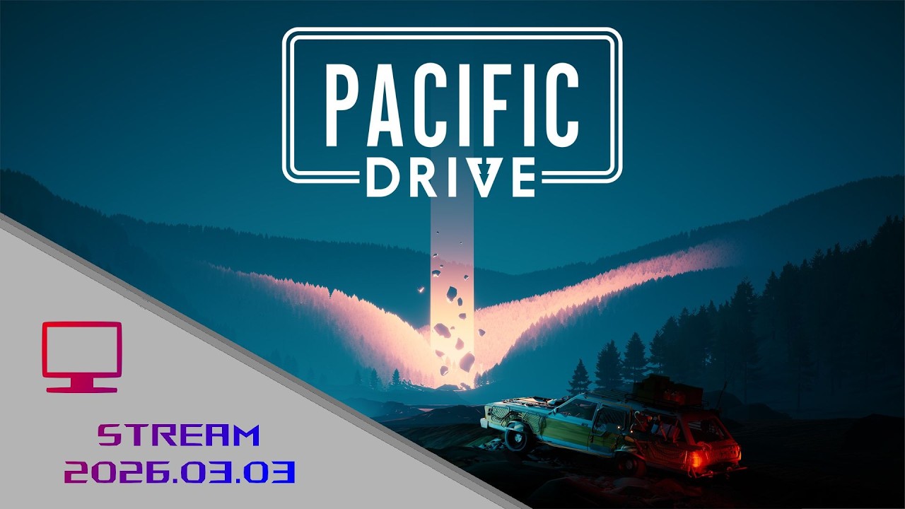 Pacific Drive| Stream 2026.03.03