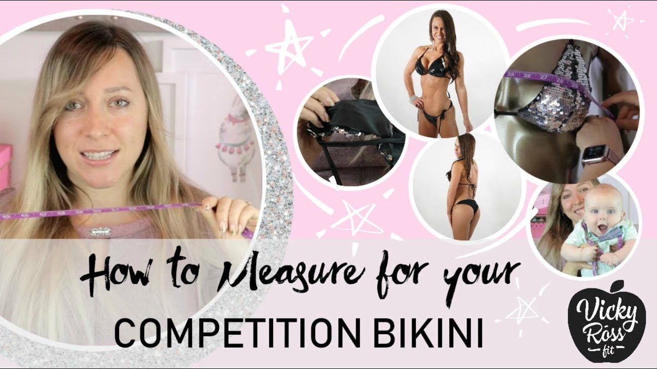 HOW TO MEASURE FOR YOUR COMPETITION SUIT | VICKY ROSS FIT | BIKINI PREP