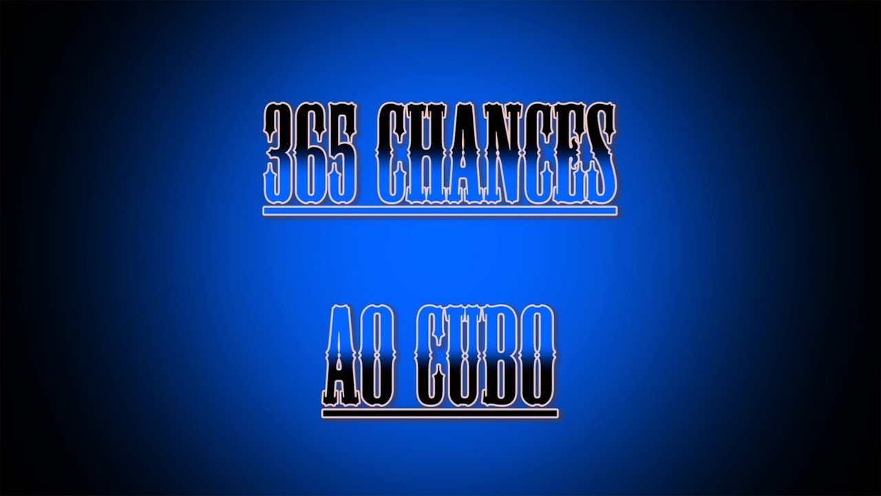 365 Chances &ndash; Ao cubo {Letra}