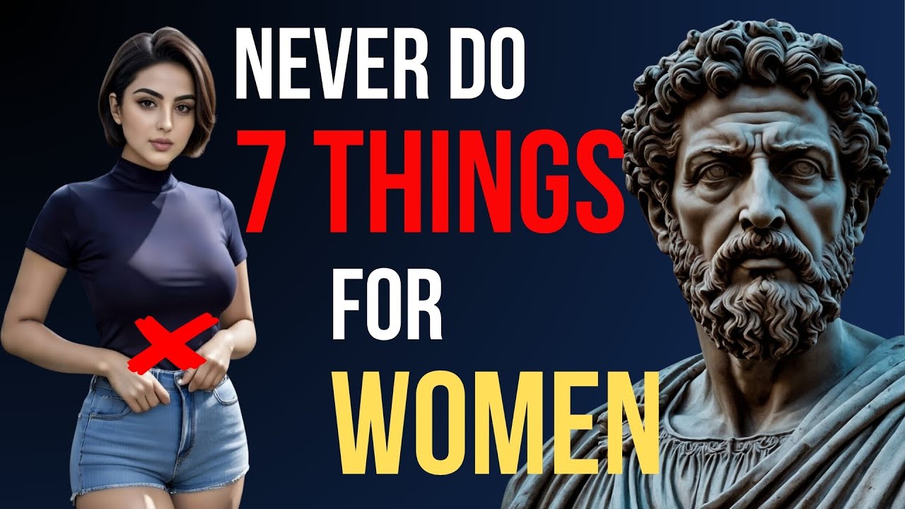 NEVER do this 7 things for women - Rules to Reclaim Your Dignity I Stoicism #stoicism  #stoicmindset