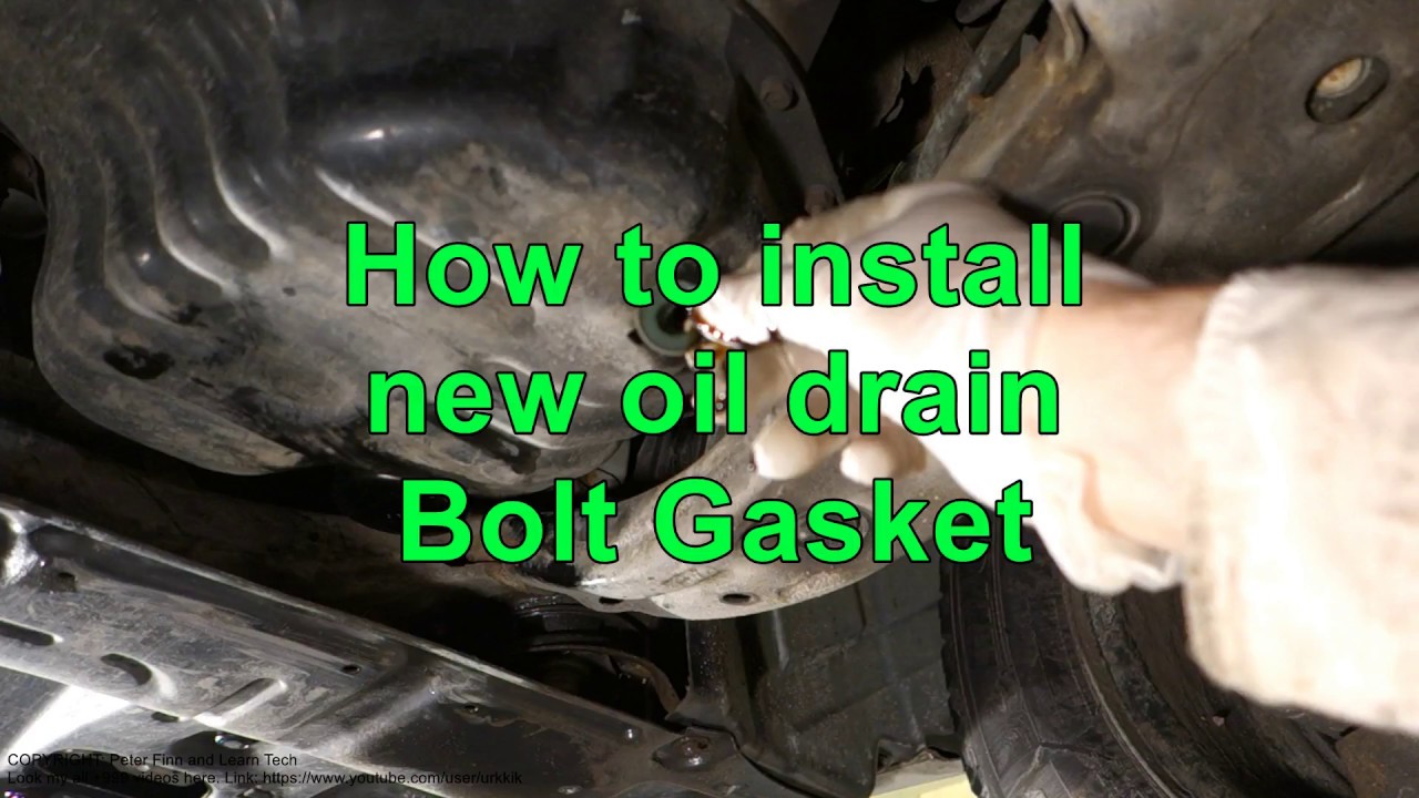 How to install new oil drain Bolt Gasket