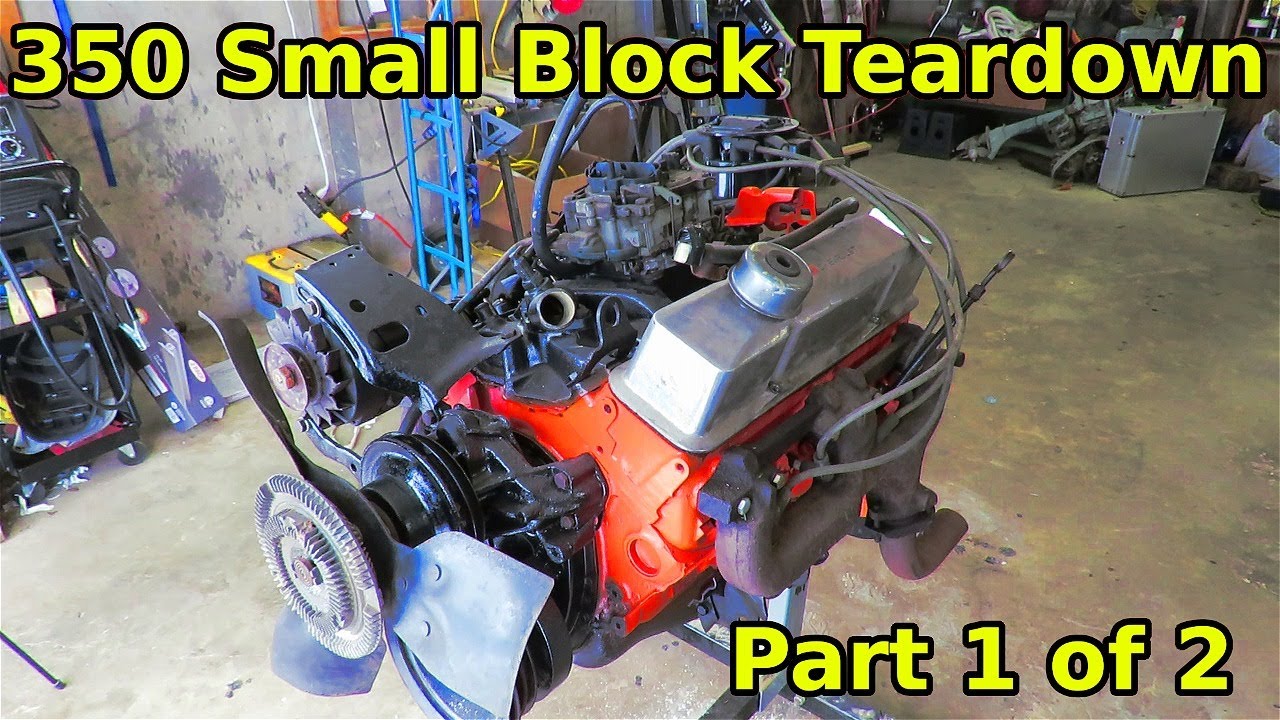 Chevy 350 Small Block Engine Tear Down Part 1 of 2
