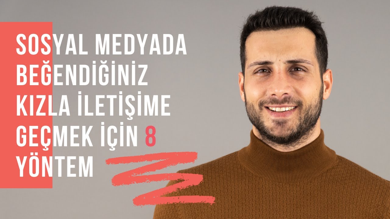 Sosyal Medyada Beğendiğiniz Kızla İletişime Geçmek için 8 Yöntem