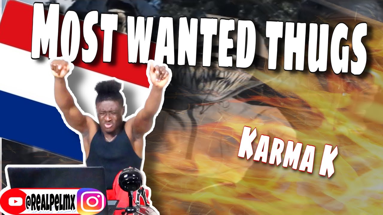 (KSB) Karma K - M0$t Want&pound;d Thug$ 🇳🇱🇳🇱🔥🔥(prod. SosaMillz) *REACTION*
