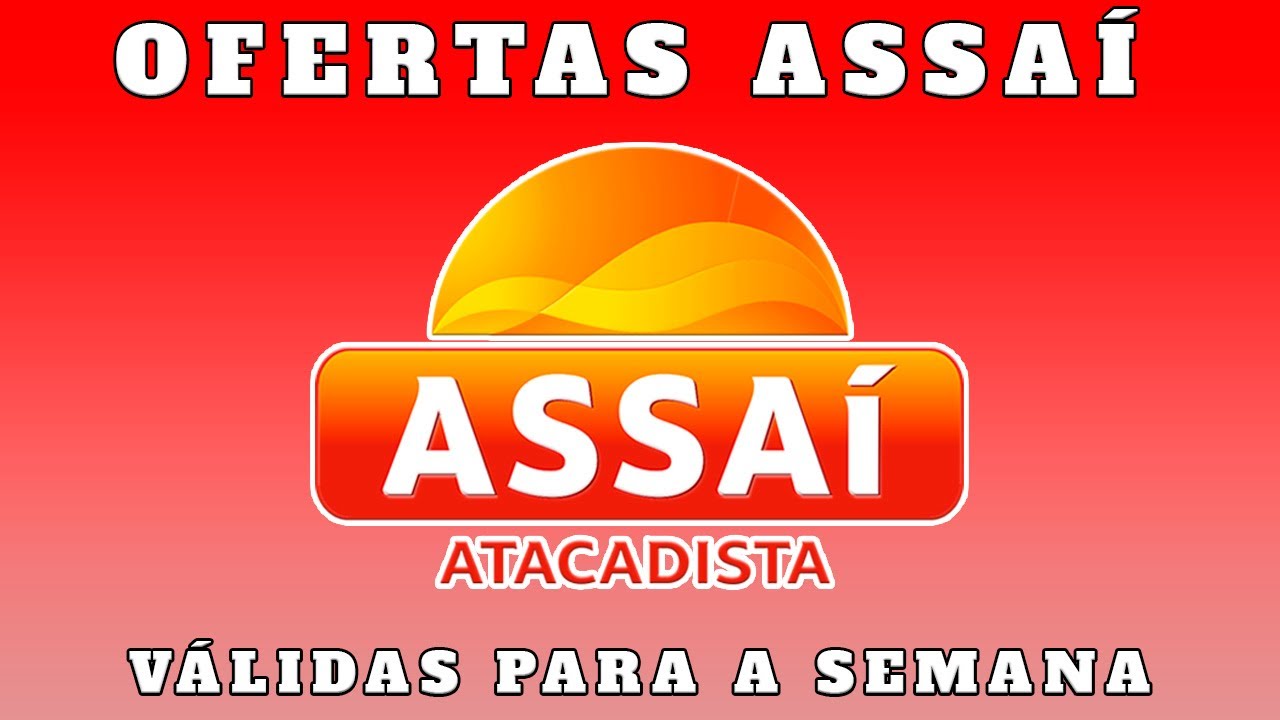 V&Aacute;LIDO - OFERTAS ASSA&Iacute; ATACADISTA - S&Oacute; OFERTA ASSAI - COMPRAS COMPRA DO M&Ecirc;S OUTUBRO 2025