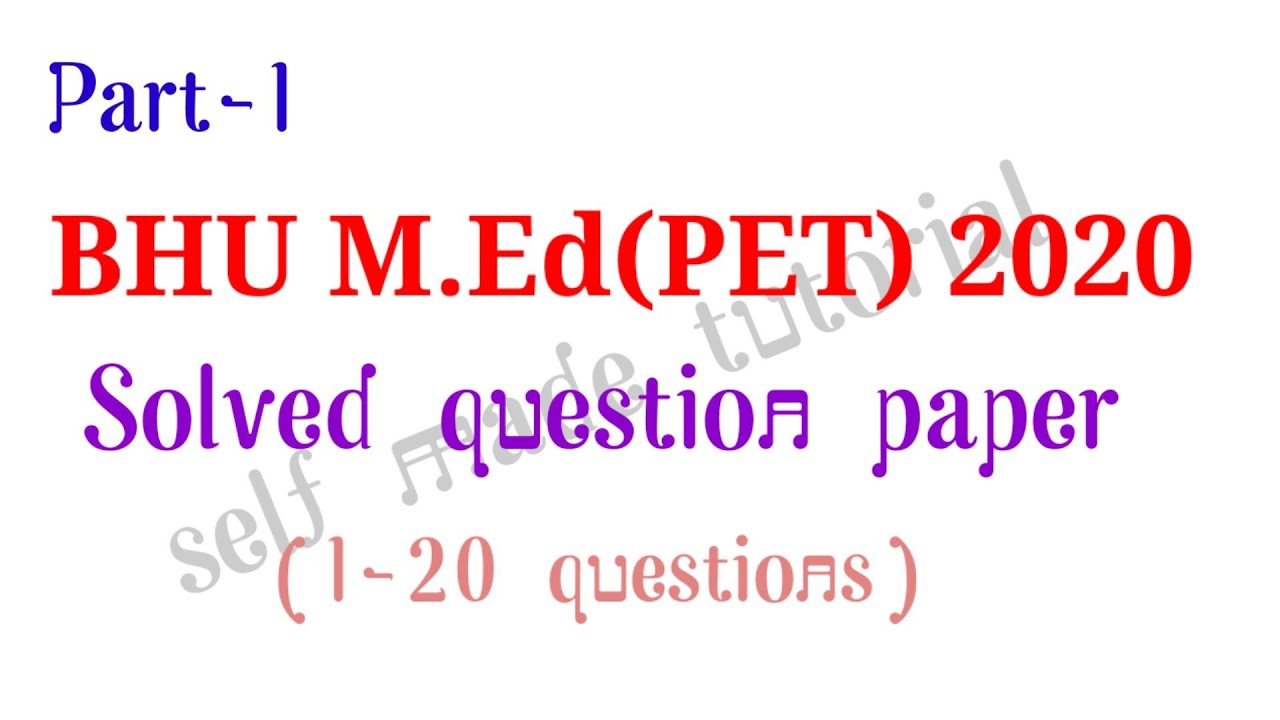 BHU M.Ed(PET)2020 solved question paper, part-1