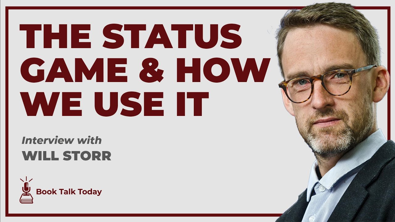 The Status Game: On Social Position and How We Use It: Interview with Will Storr