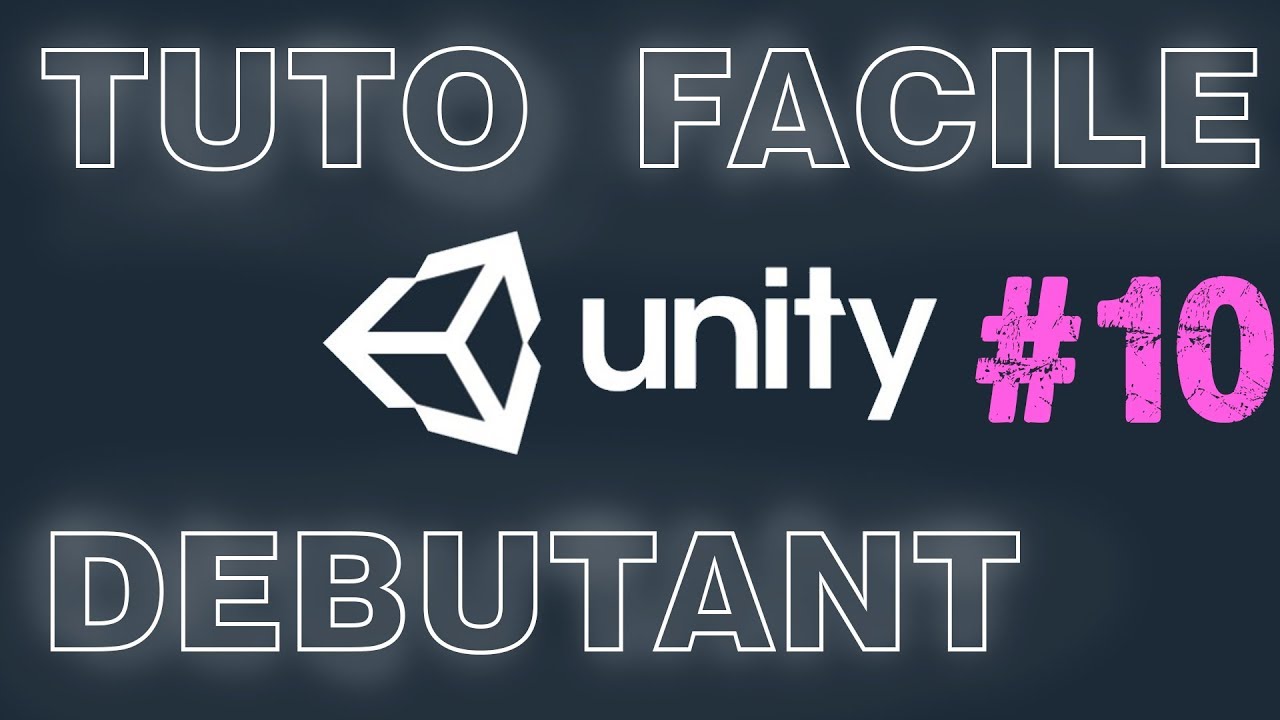 TUTO DEBUTANT UNITY - 10 - UI - interface utilisateurs